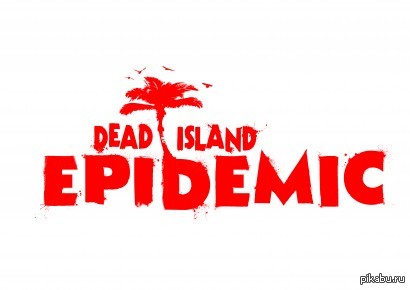    Dead Island: Epidemic     Dead Island: Epidemic