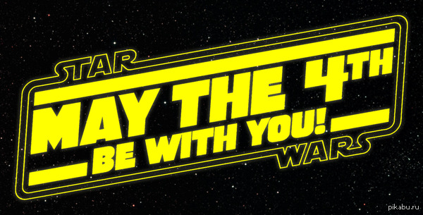 May the 4th be with you! 
