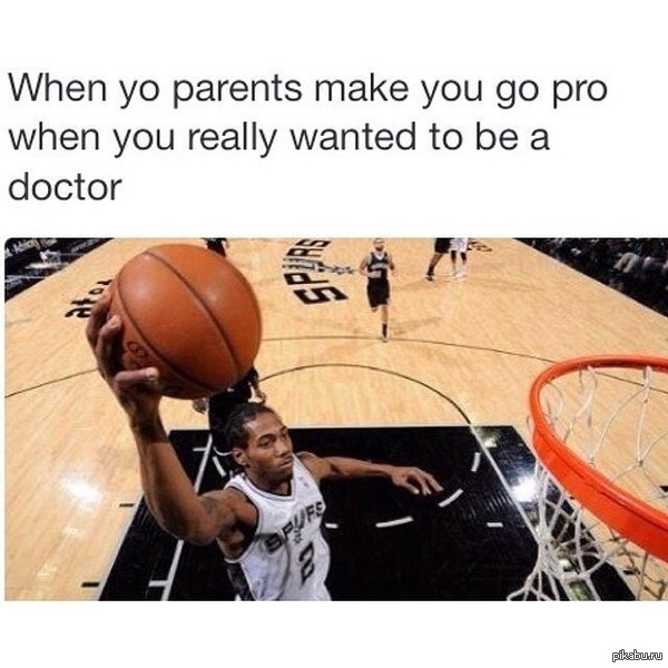 Твоё лицо, когда родители заставили тебя стать профессиональным баскетболистом, а ты очень хотел быть доктором.
