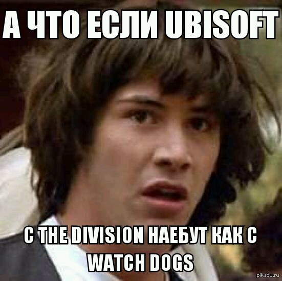  The Division      Watch Dogs.