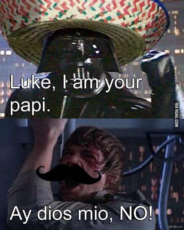 Luke, I am your papi. @9gag