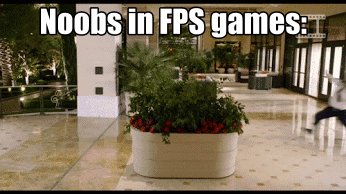 Noobs in FPS games 