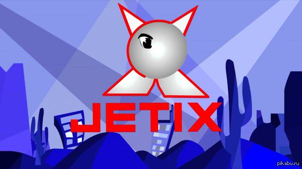    Jetix !    : http://www.youtube.com/watch?v=vfckJAsttEk     : http://www.youtube.com/user/JetixRussiaChannelTV/featured