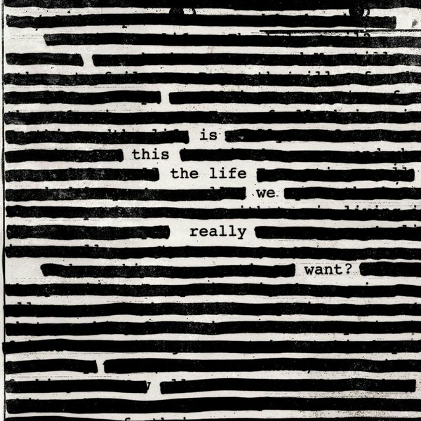  . Is This the Life We Really Want? .  , Pink Floyd, , , 