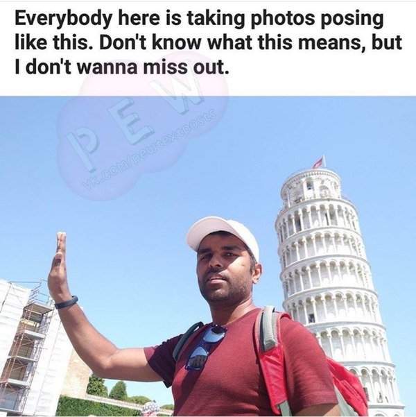 Everyone around here is taking pictures in this pose. I don't know what that means, but I don't want to be left behind by the people. - Leaning tower of pisa, , The photo, In contact with, Translation