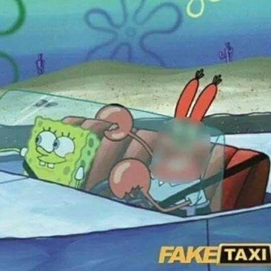 I wonder who is the driver? - Fake taxi, SpongeBob