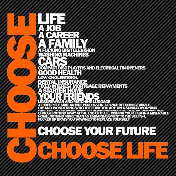 Choose Life - On the needle, A life, Movies, Translation