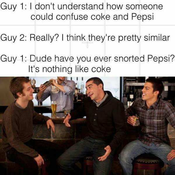 Coke>>Pepsi - 9GAG, Pepsi, Coke, Coca-Cola, Wordplay