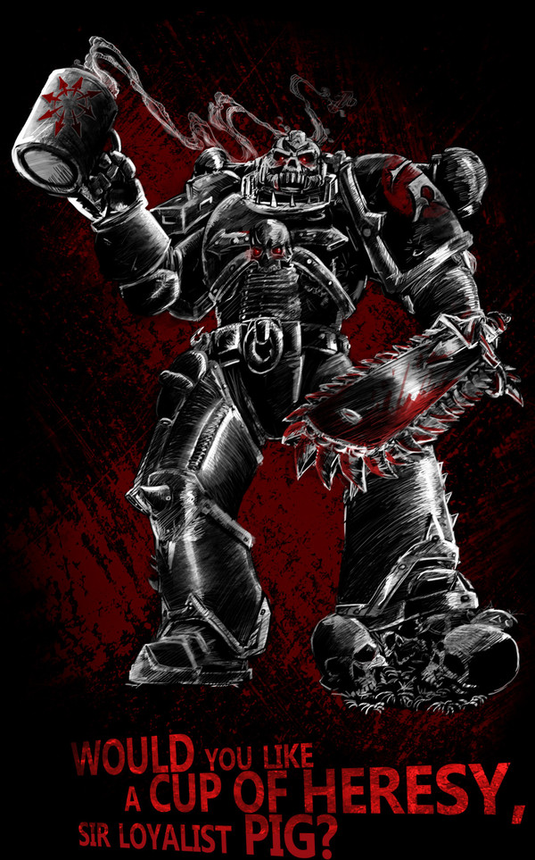 Taste Heresy - Warhammer 40k, Wh Art, Wh humor, Heresy, Chaos, Space Marine, Propaganda