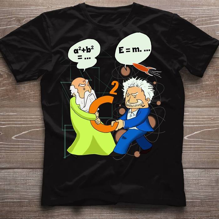 Tse is not yours! - Pythagoras, Albert Einstein, T-shirt