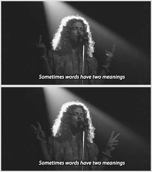 Sometimes words have two meanings - Test, The photo, Led zeppelin, Robert Plant