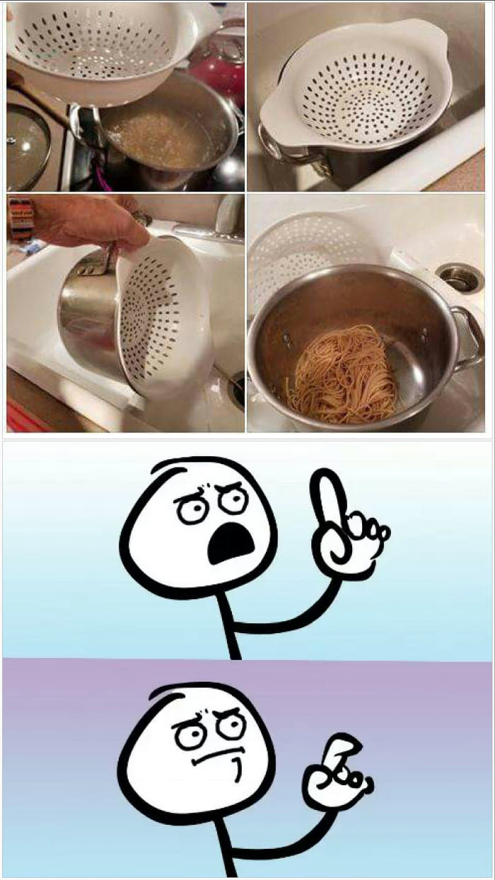 And what, so it was possible, or what?!? - Spaghetti, Pan, Colander, Life hack