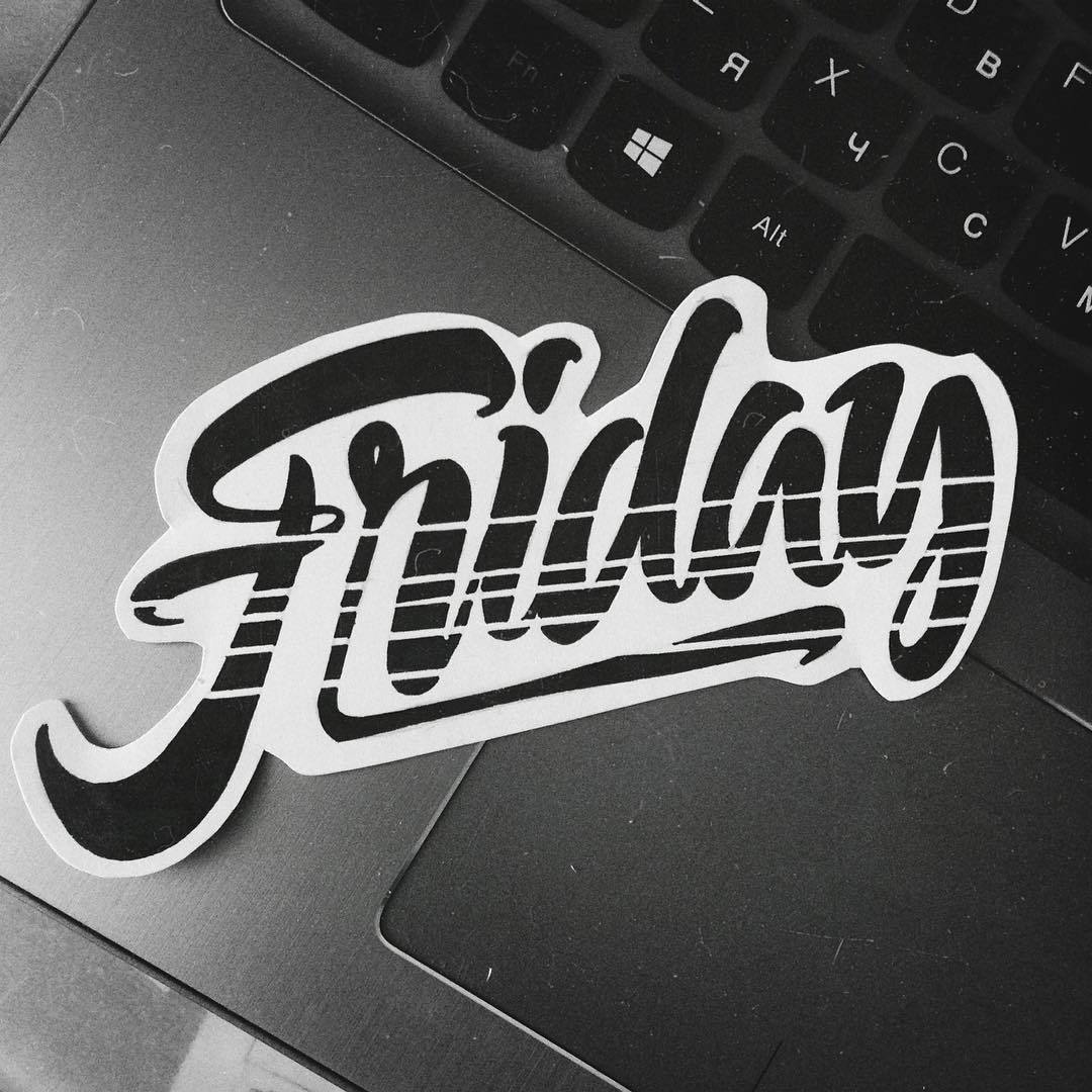 It's Friday, baby! - My, Friday, Art, Lettering, My, Graphics, Creation