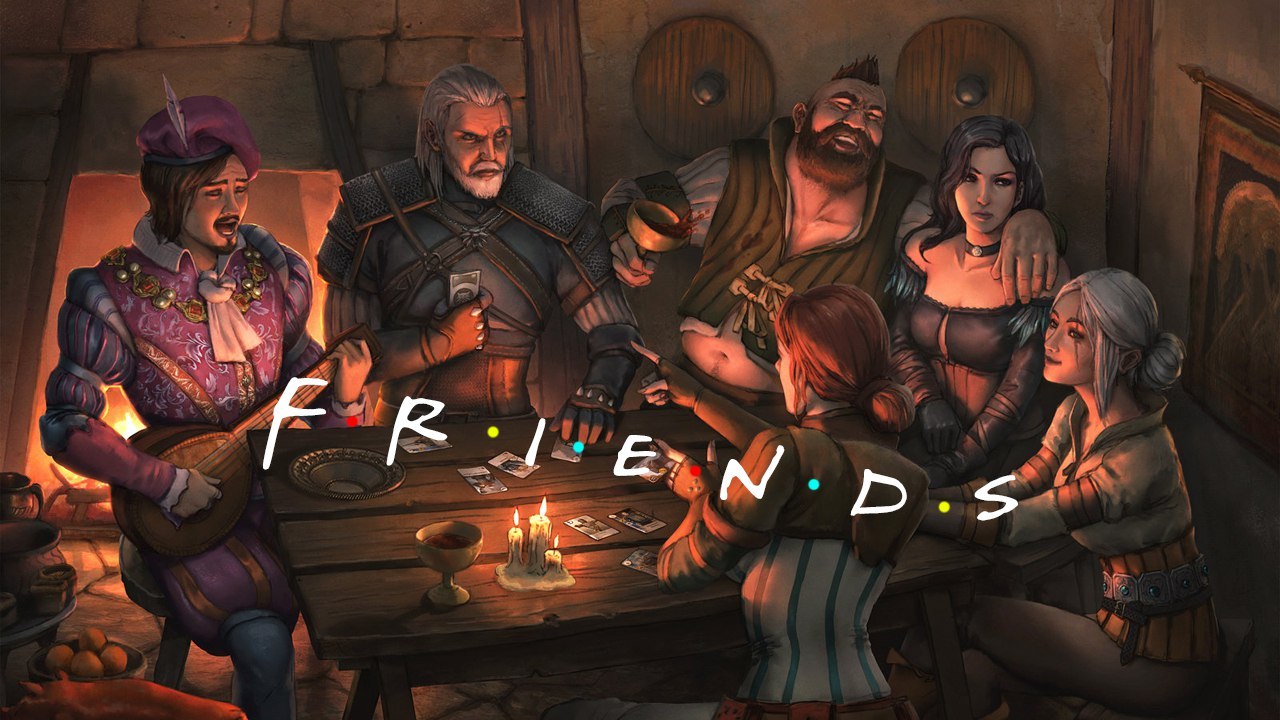 The main thing is to find real friends - My, Witcher, Friends, Memes, The Witcher 3: Wild Hunt